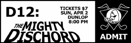 D12: The Mighty Dischord: ticket